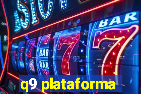 q9 plataforma